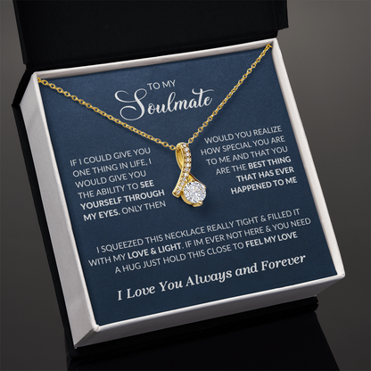 To My Soulmate "If I Could Give You One Thing" Necklace