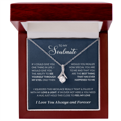 To My Soulmate "If I Could Give You One Thing" Necklace
